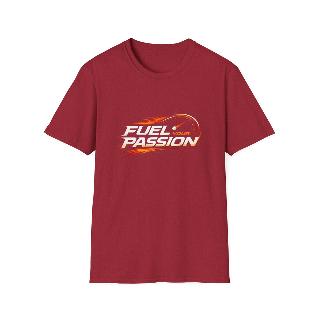 Fuel Your Passion  T-shirt