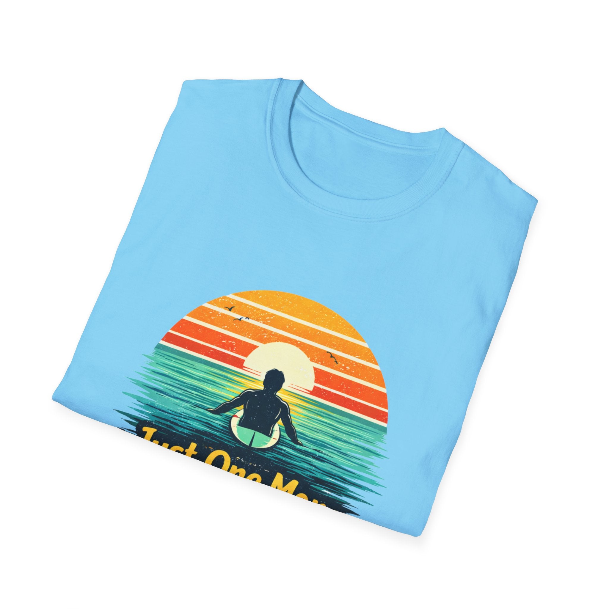 Just One More Wave T-shirt