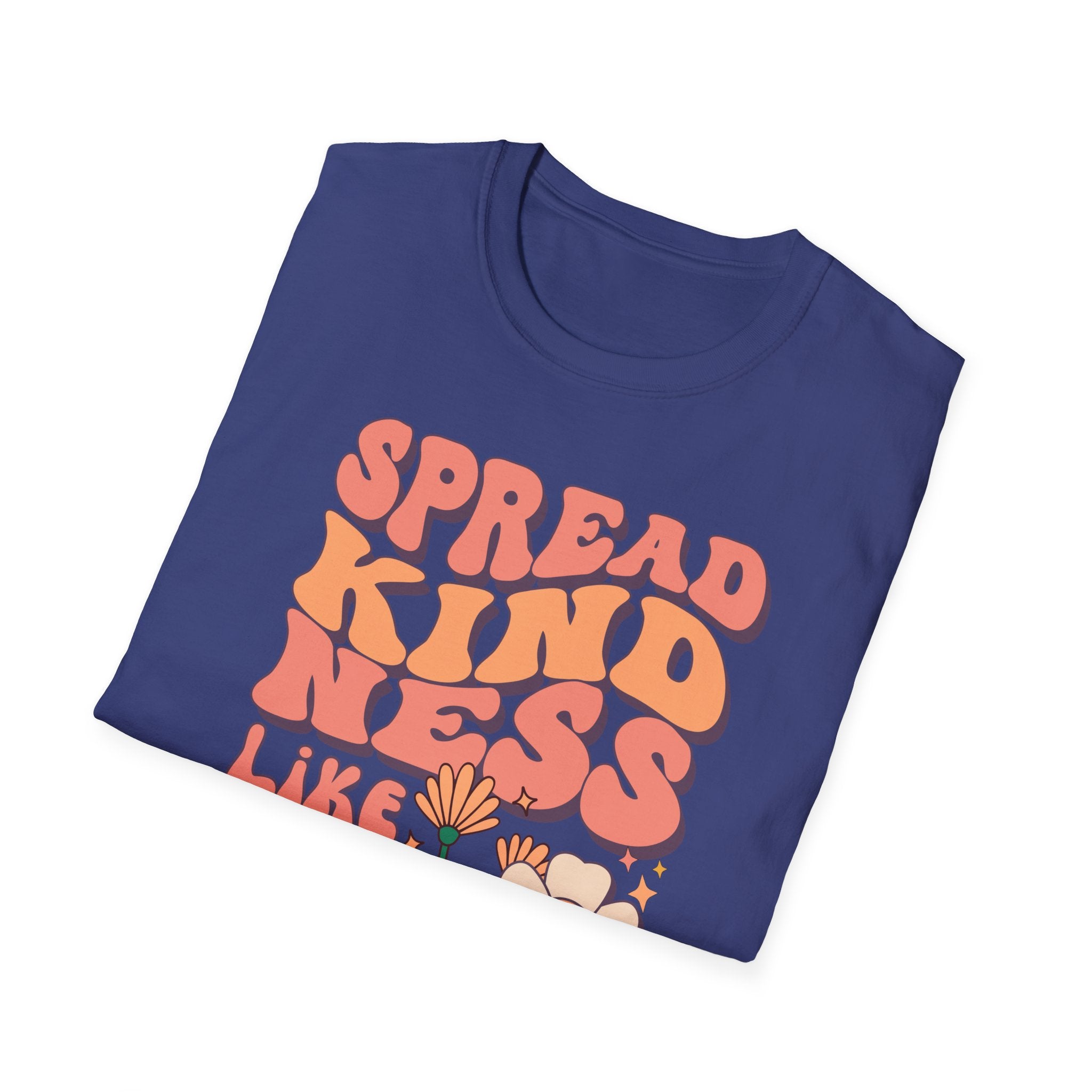Spread Kindness Like Wild Flowers T-shirt