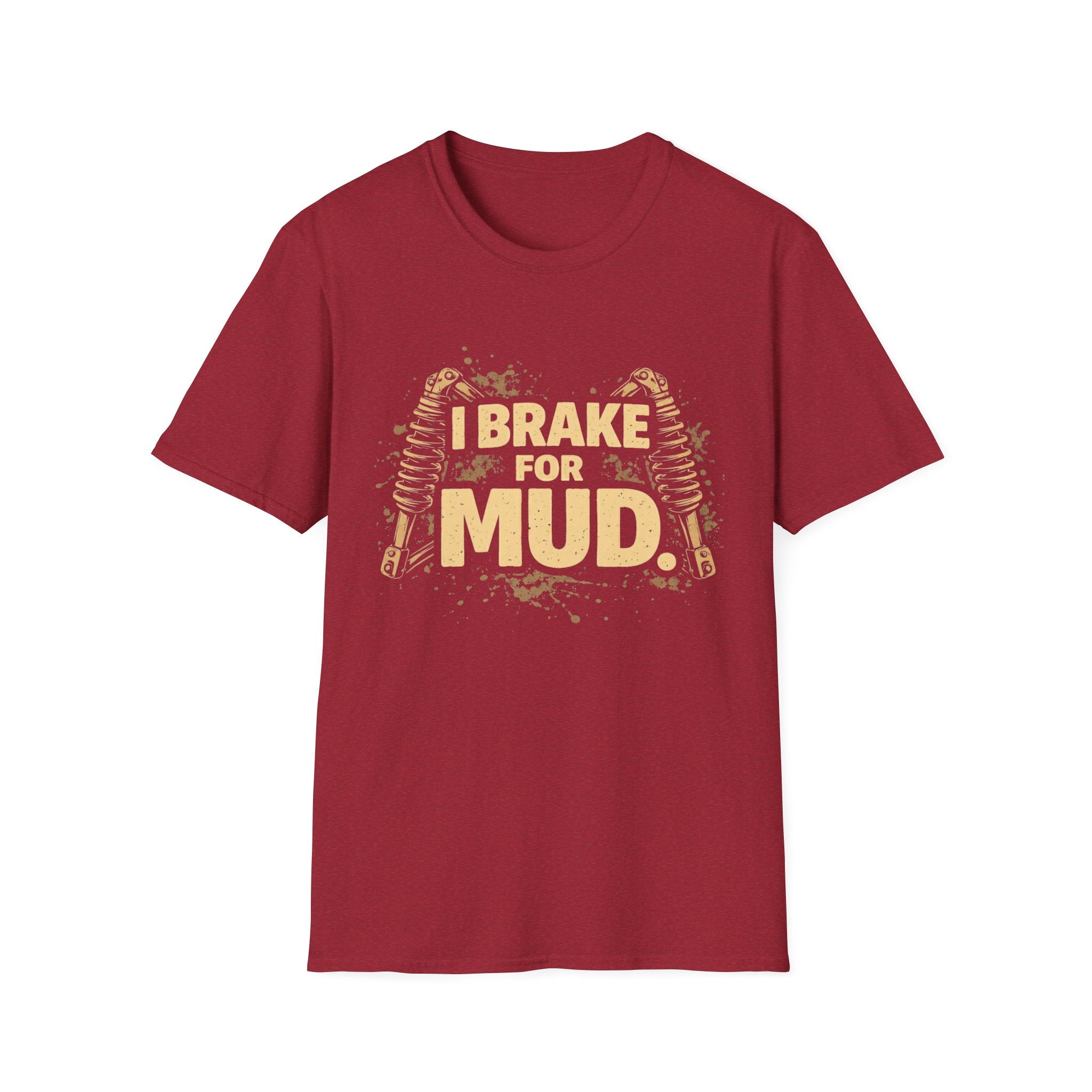 I Break For Mud T-shirt
