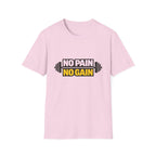 No Pain No Gain  T-shirt