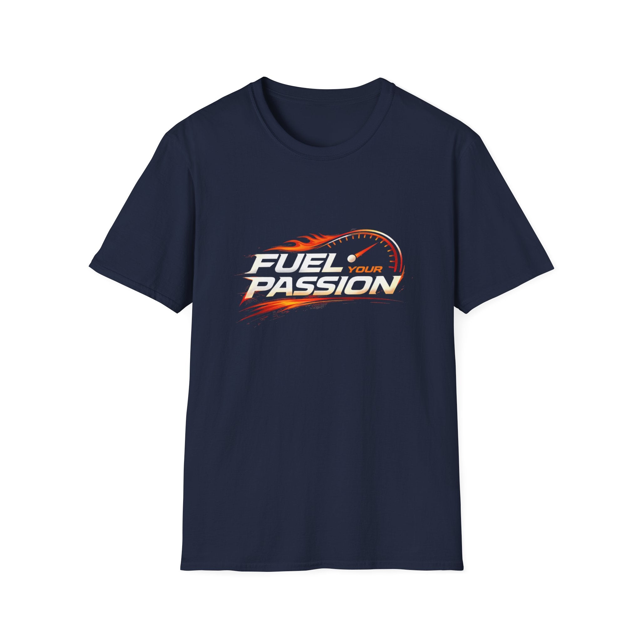 Fuel Your Passion  T-shirt