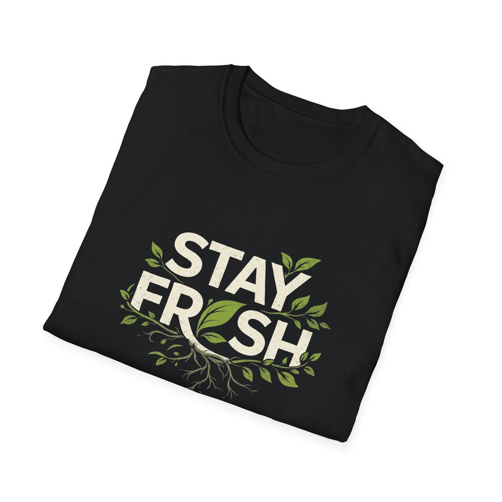Stay Fresh T-shirt