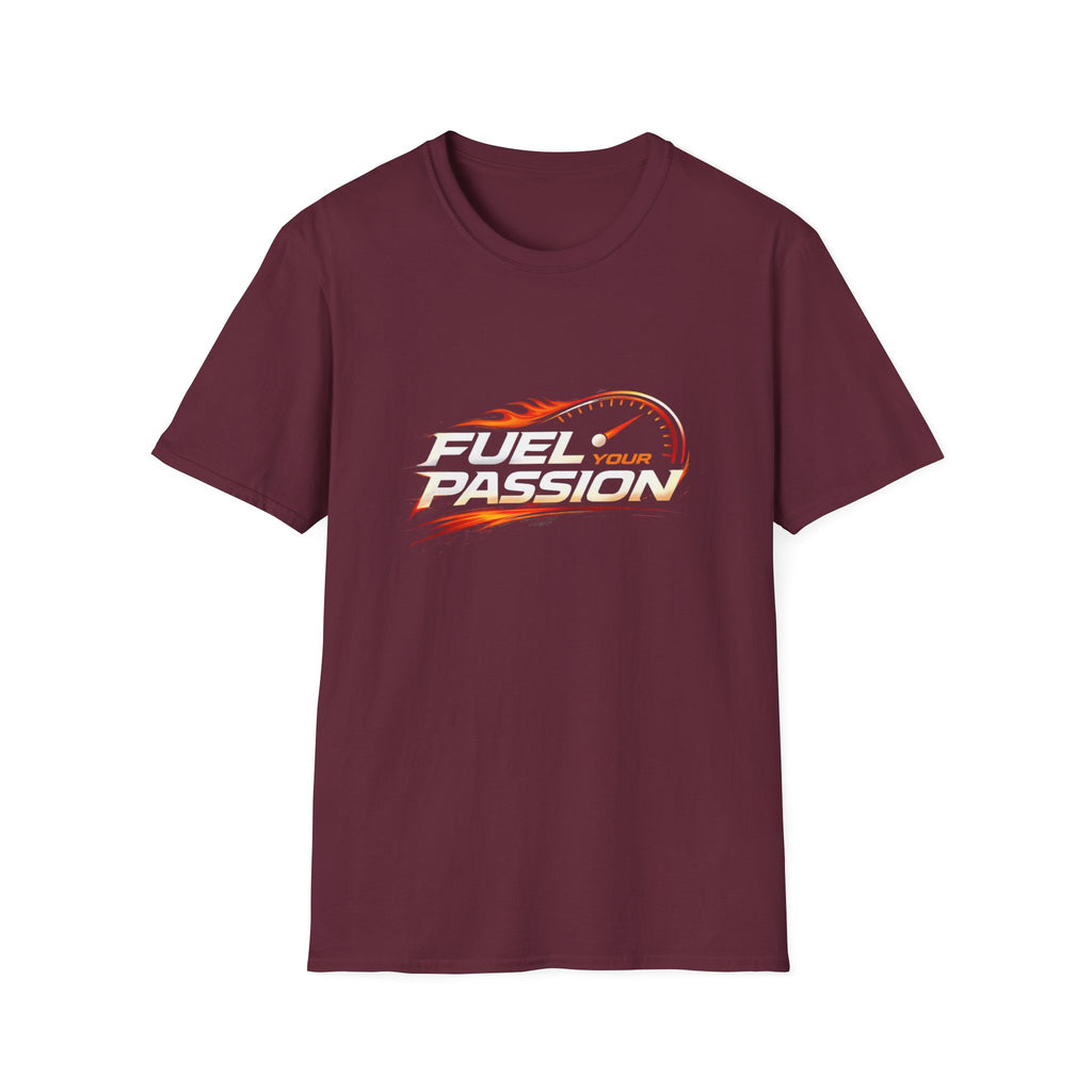 Fuel Your Passion  T-shirt