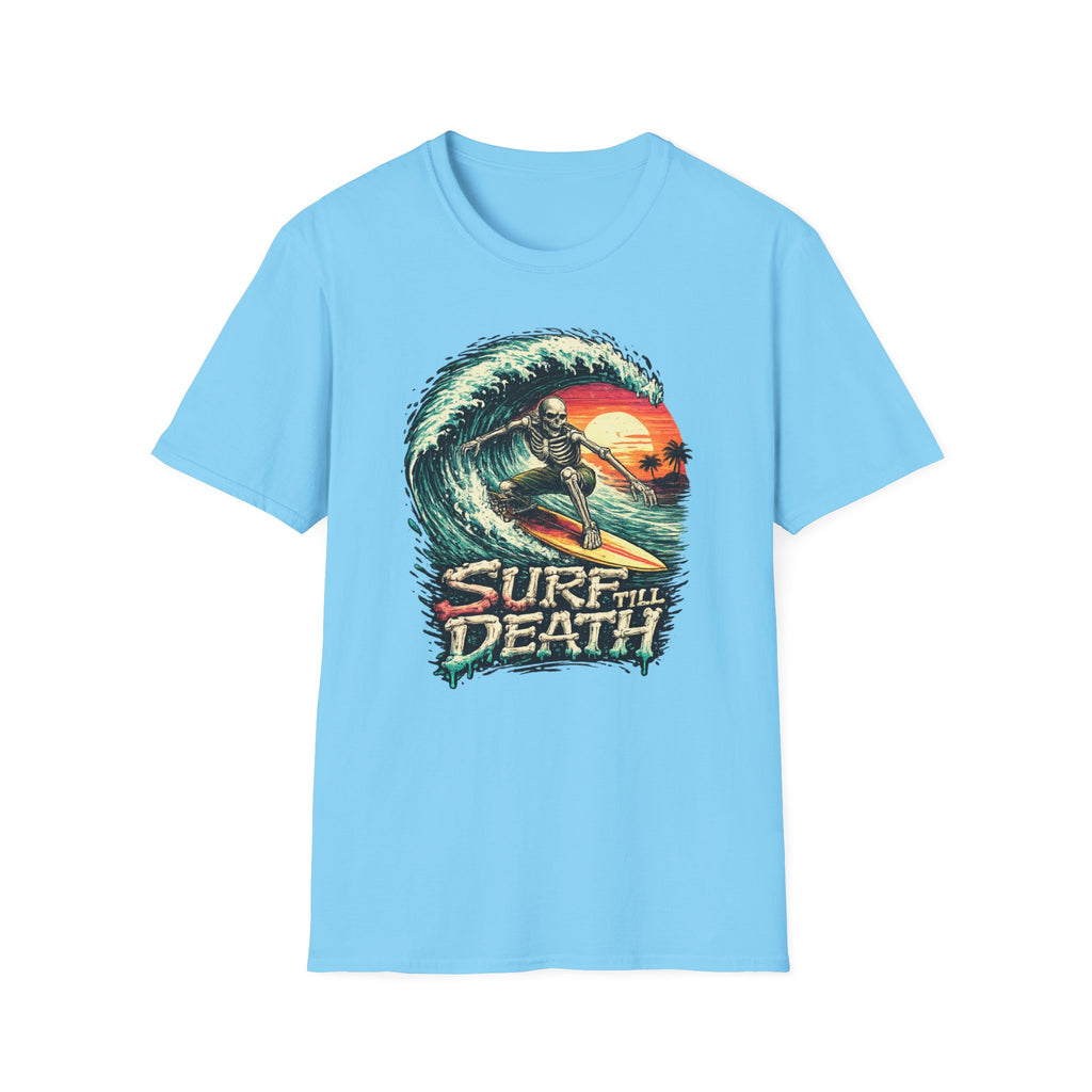 Surf Till Death  T-shirt