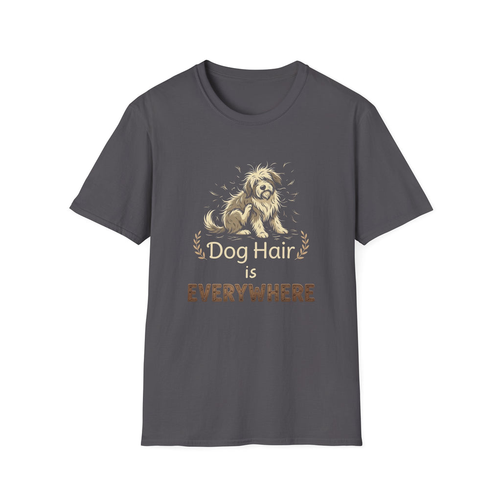 Dog Hair is Everywhere T-shirt