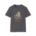 Dog Hair is Everywhere T-shirt
