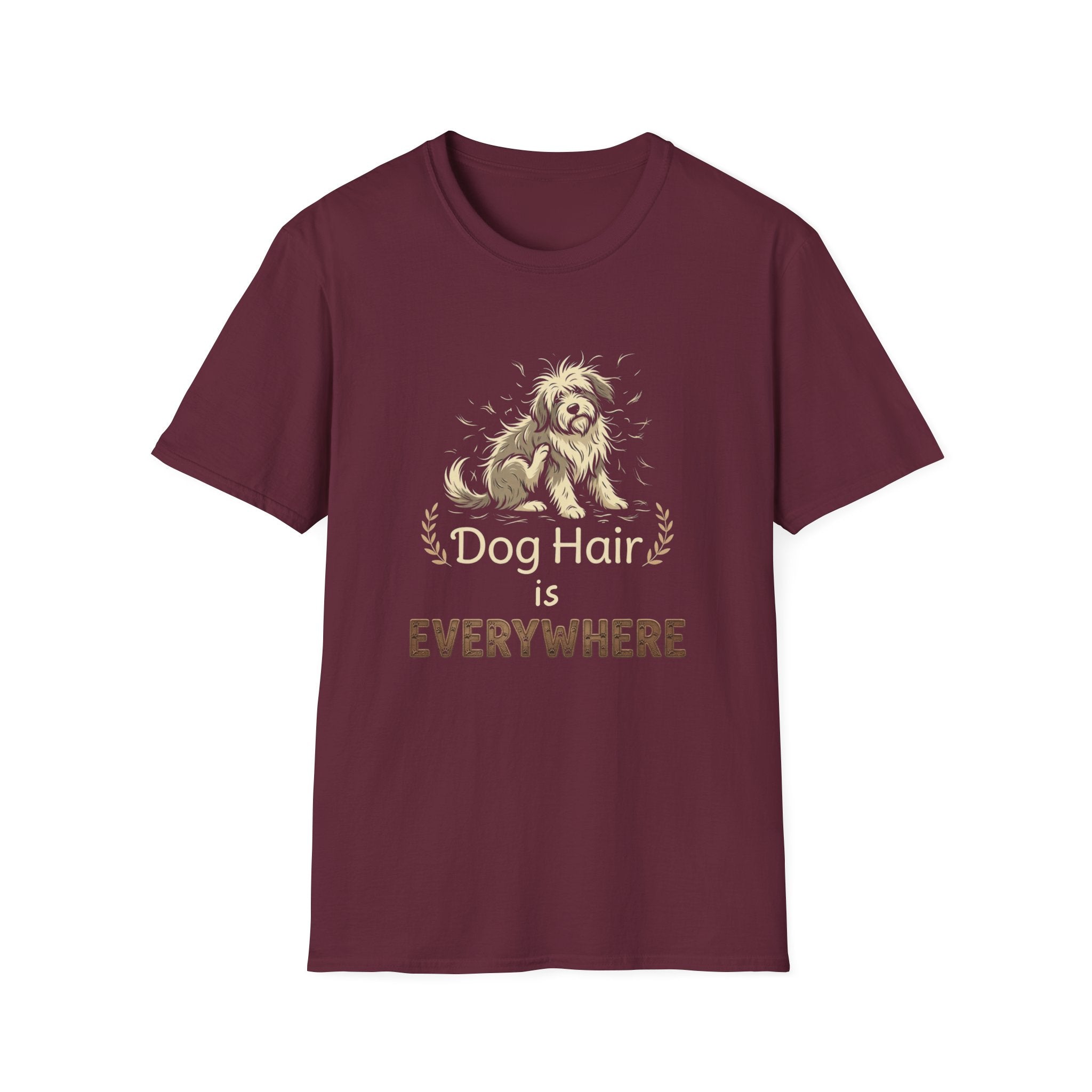 Dog Hair is Everywhere T-shirt