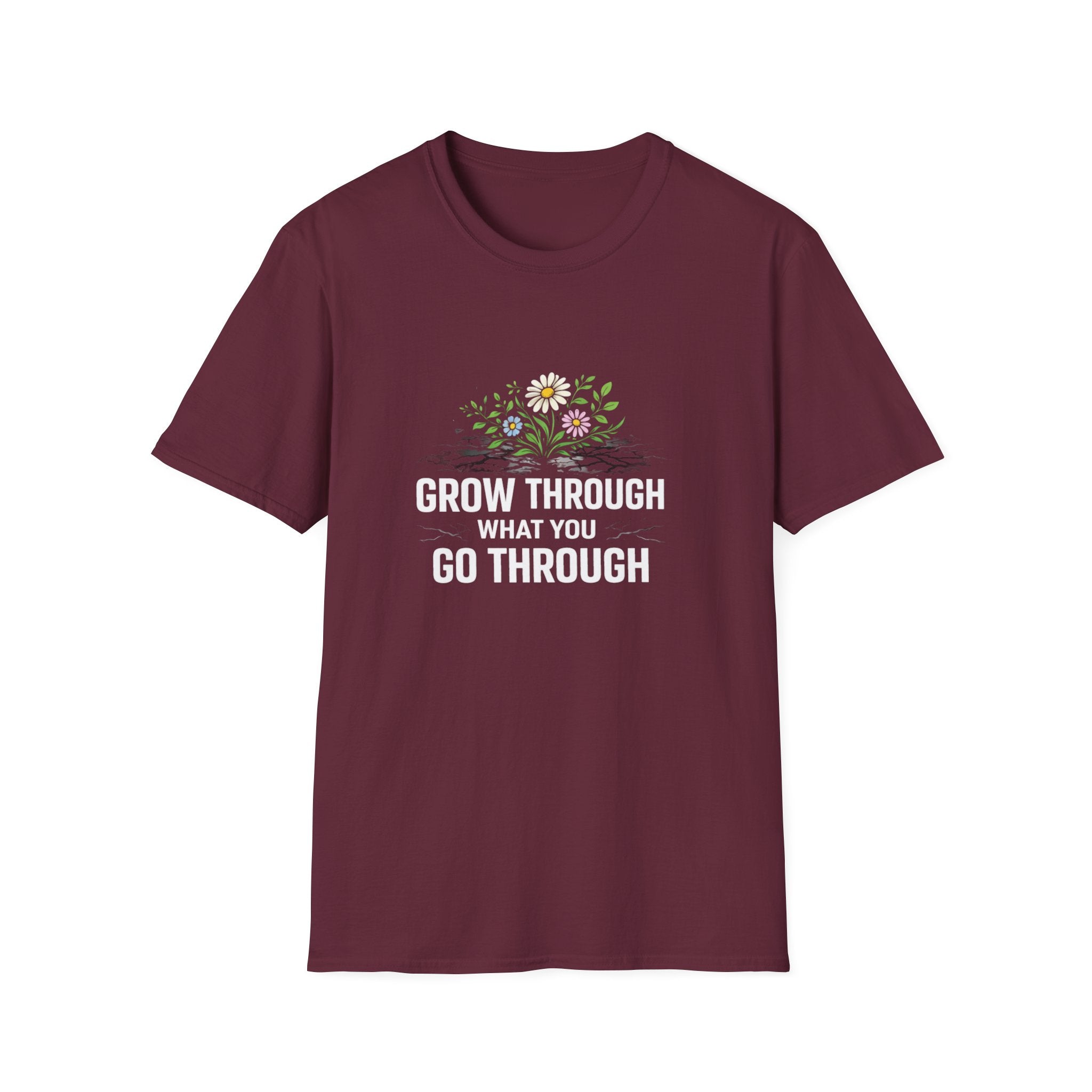 Grow Through What You Go Through  T-shirt