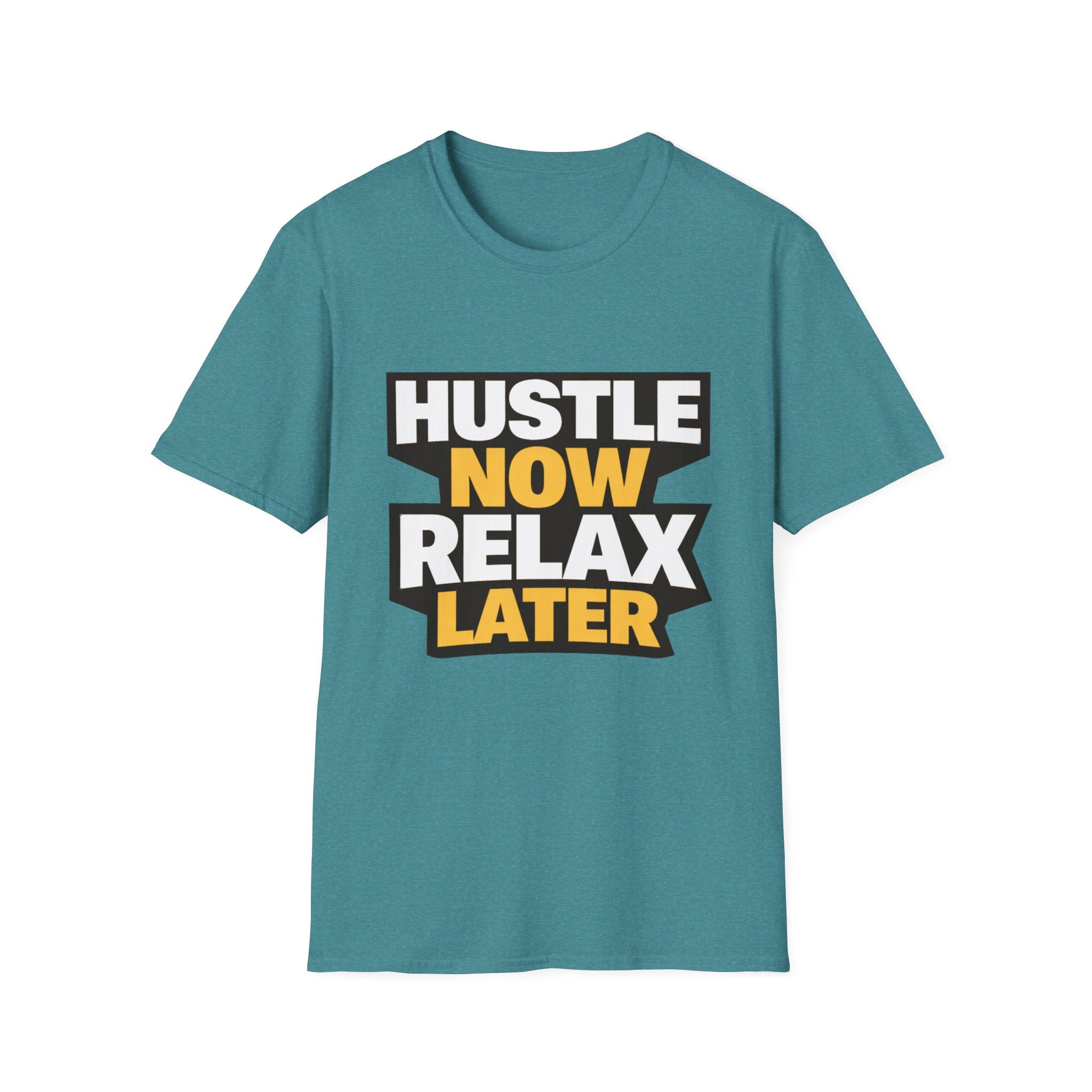 Hustle Now Relax Later T-shirt