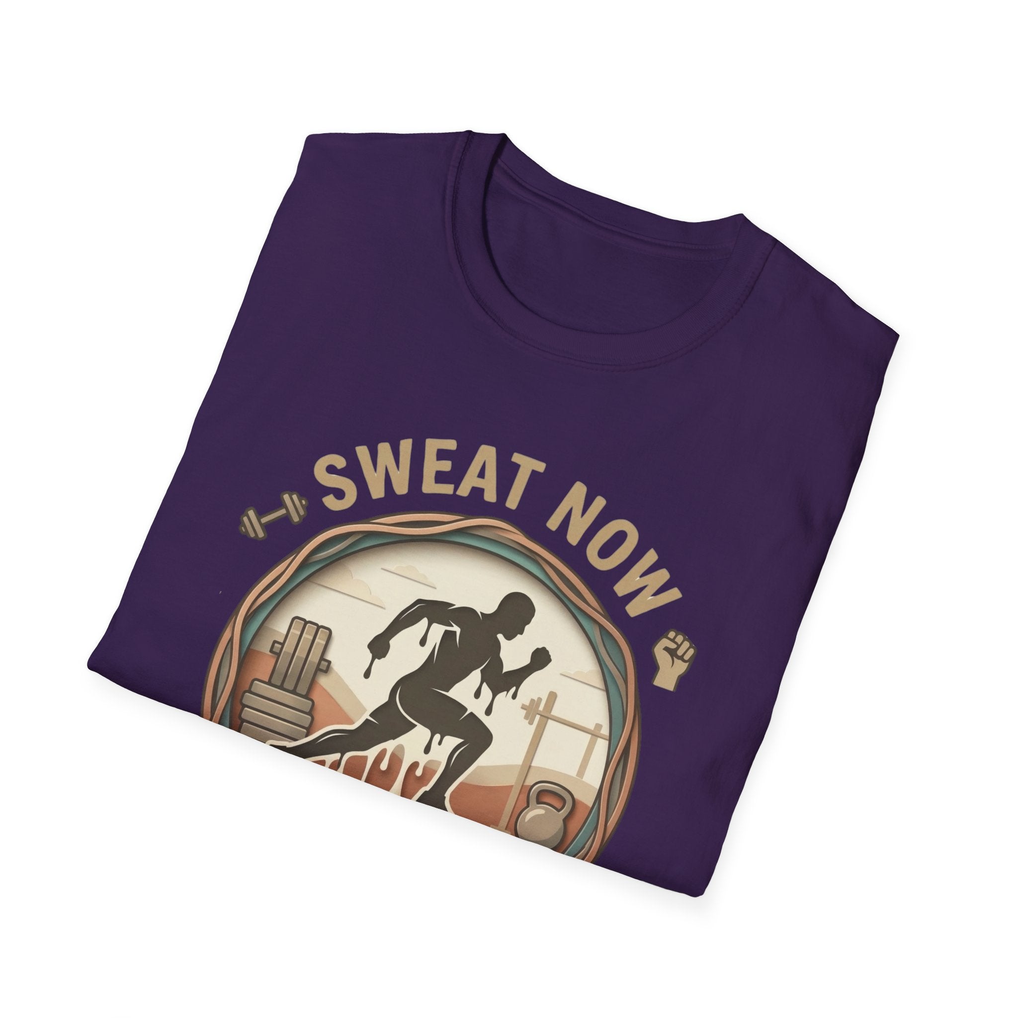 Sweat Now Shine Later T-shirt