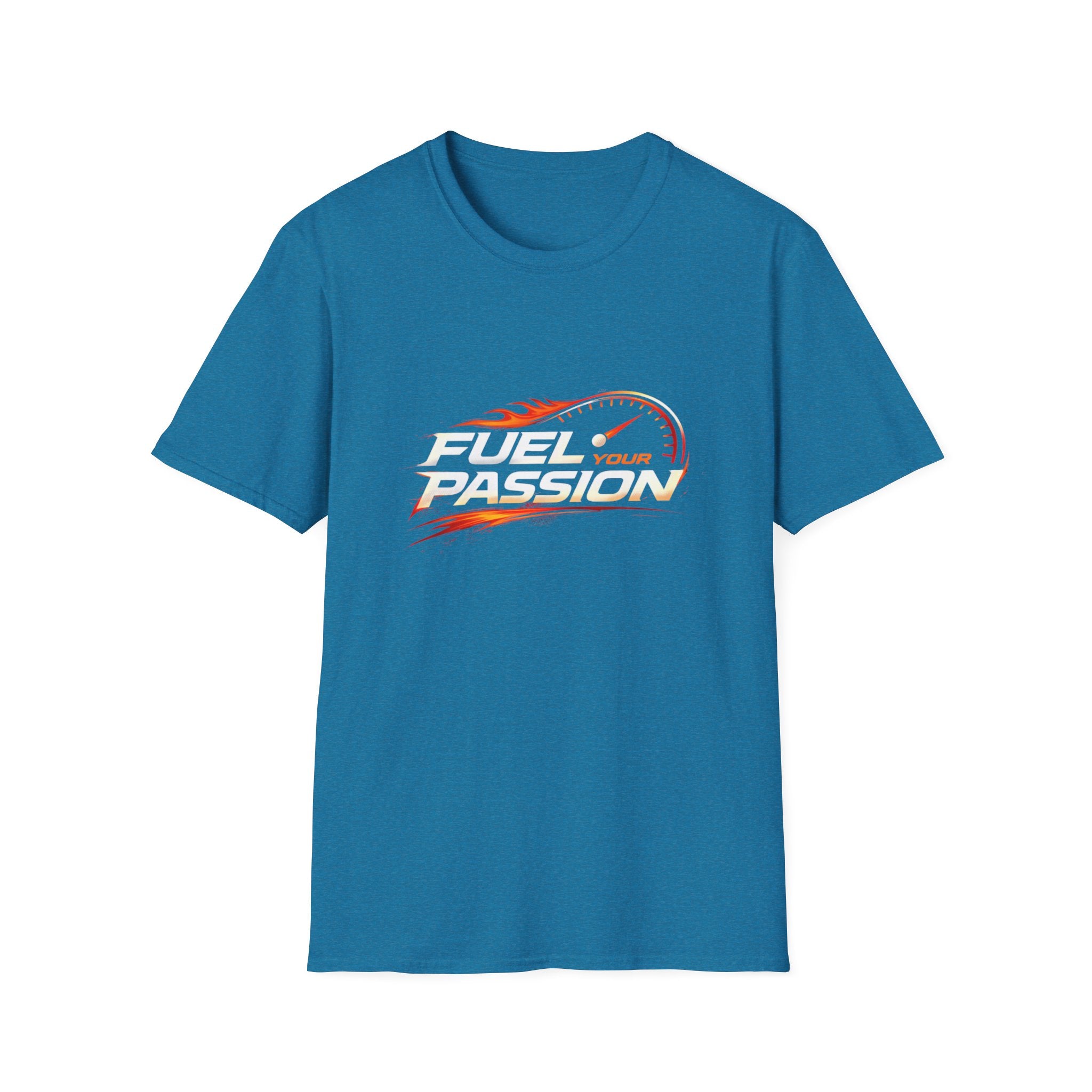 Fuel Your Passion  T-shirt