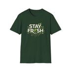 Stay Fresh T-shirt