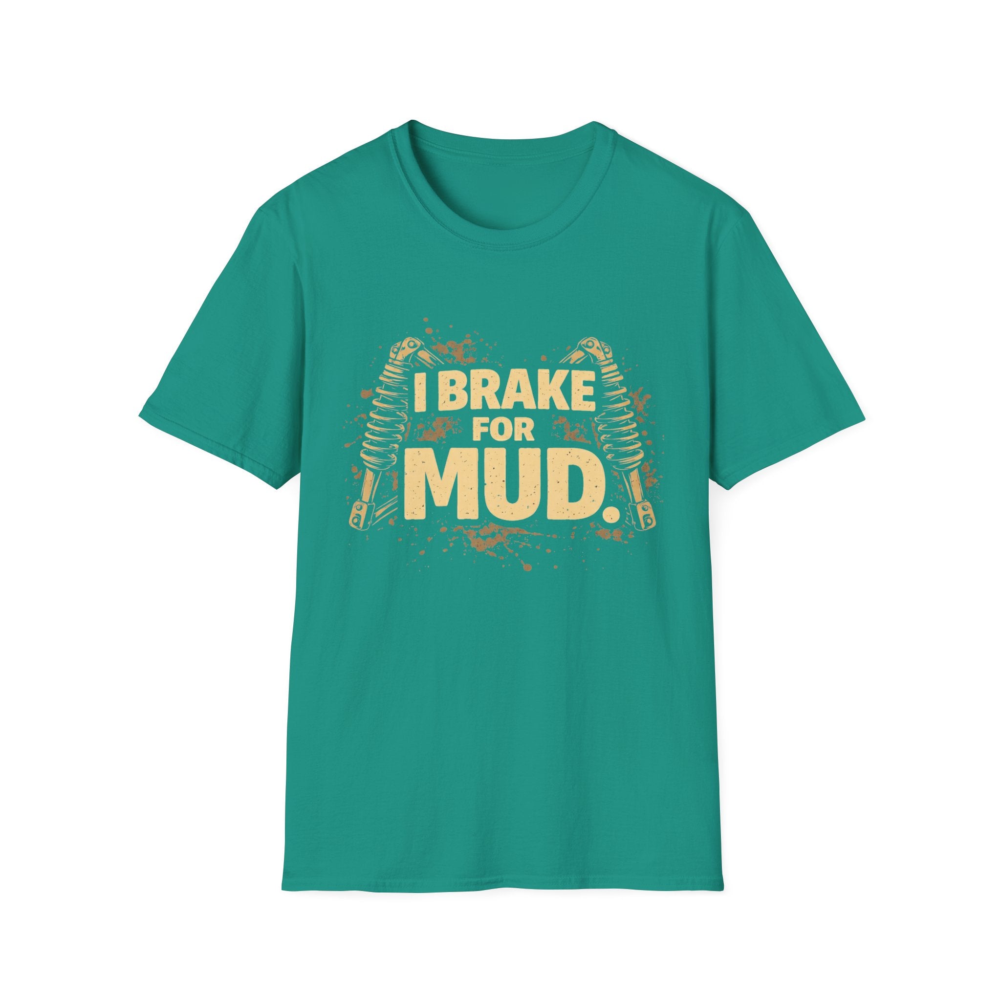 I Break For Mud T-shirt
