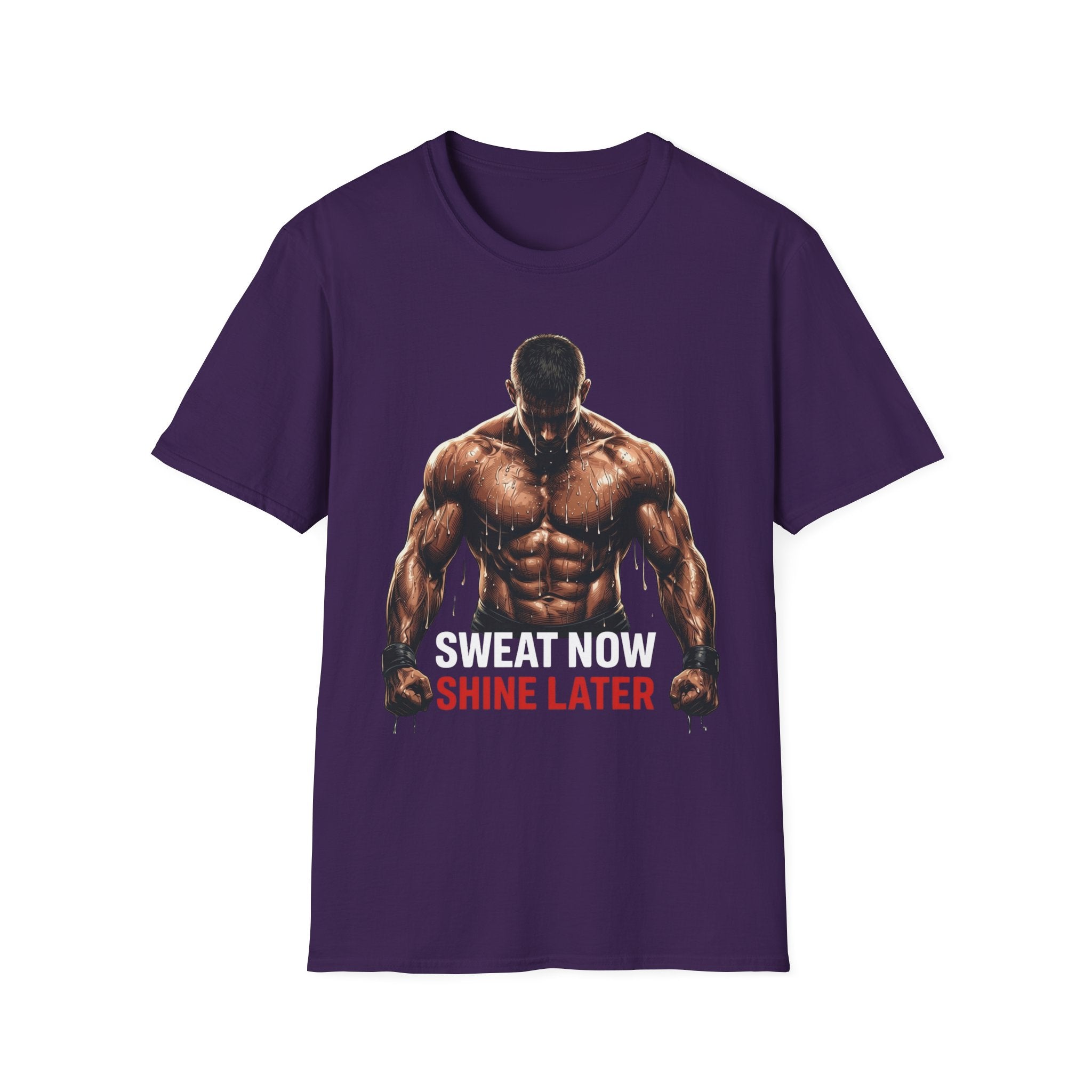 Sweat Now Shine Later T-shirt