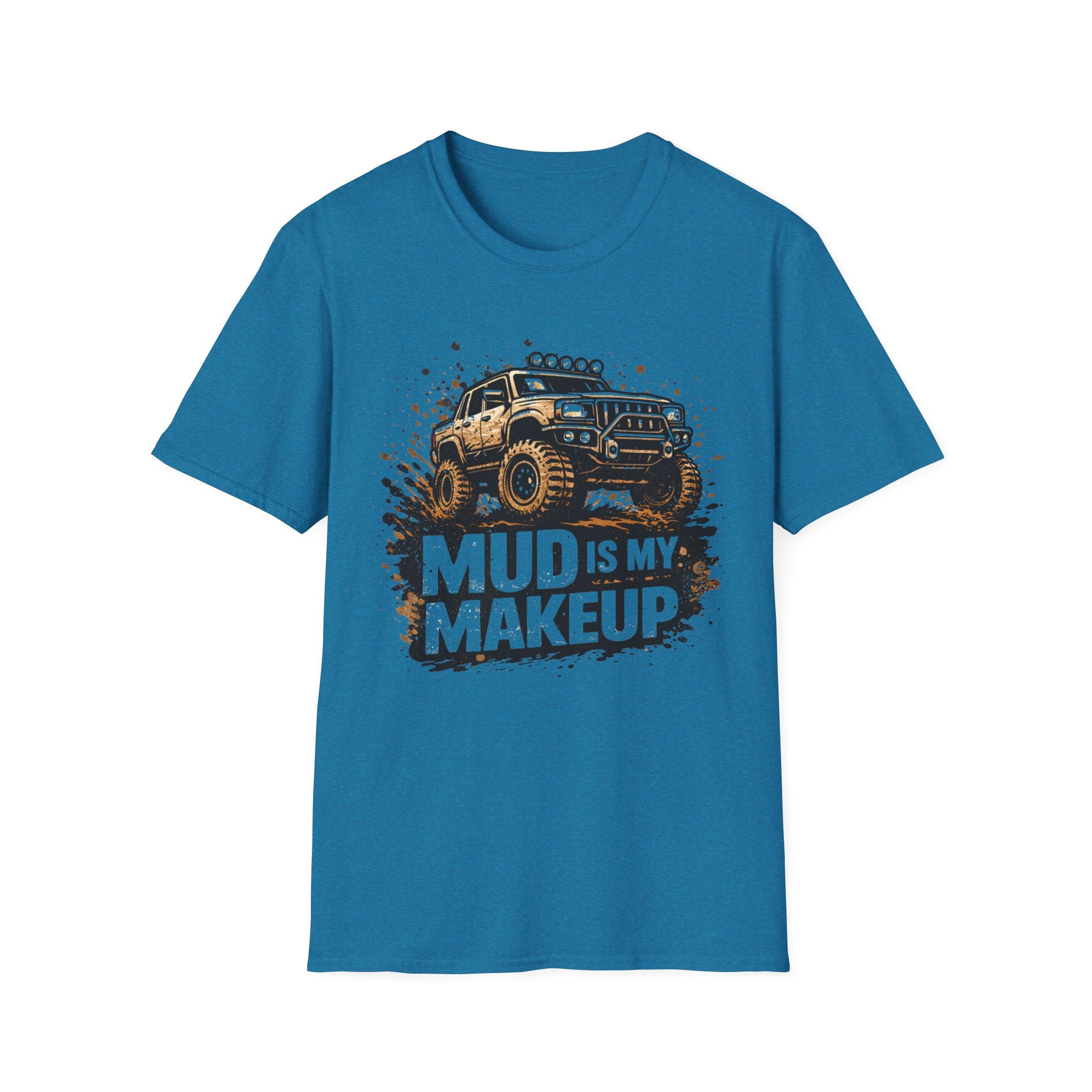 Mud Is My Makeup T-shirt