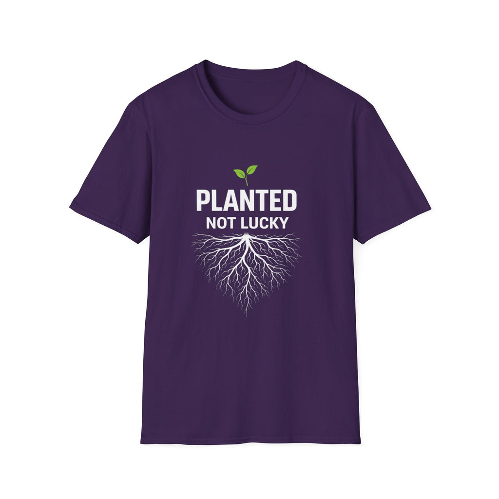 Planted Not Lucky  T-shirt