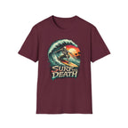 Surf Till Death  T-shirt
