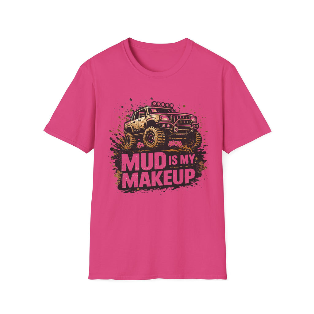 Mud Is My Makeup T-shirt