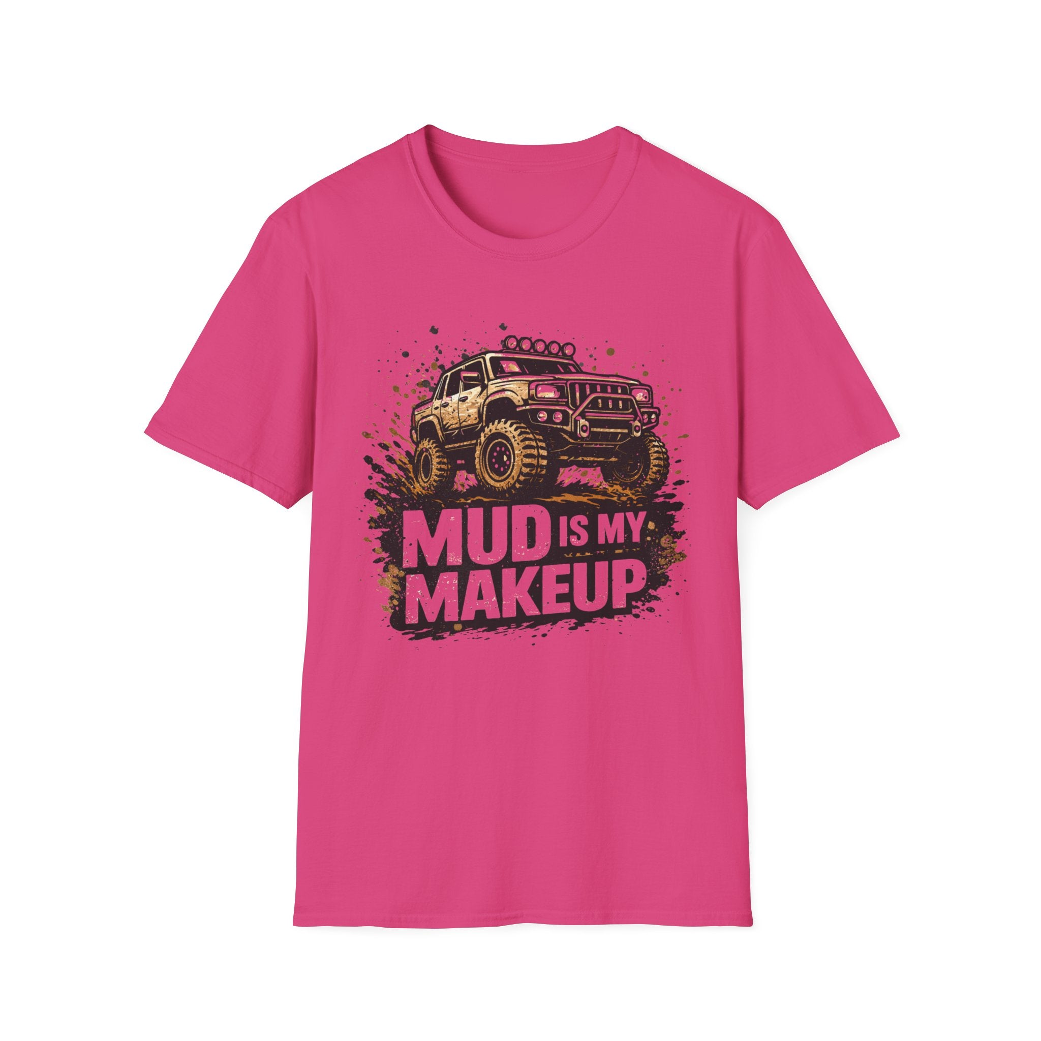 Mud Is My Makeup T-shirt