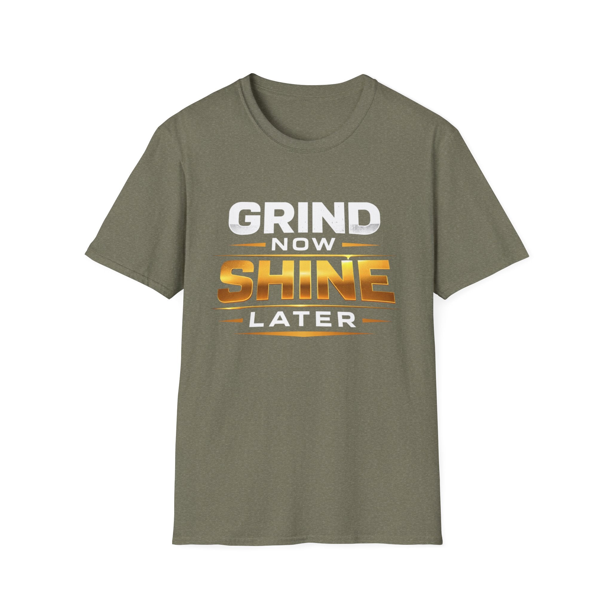 Grind Now Shine Later T-shirt