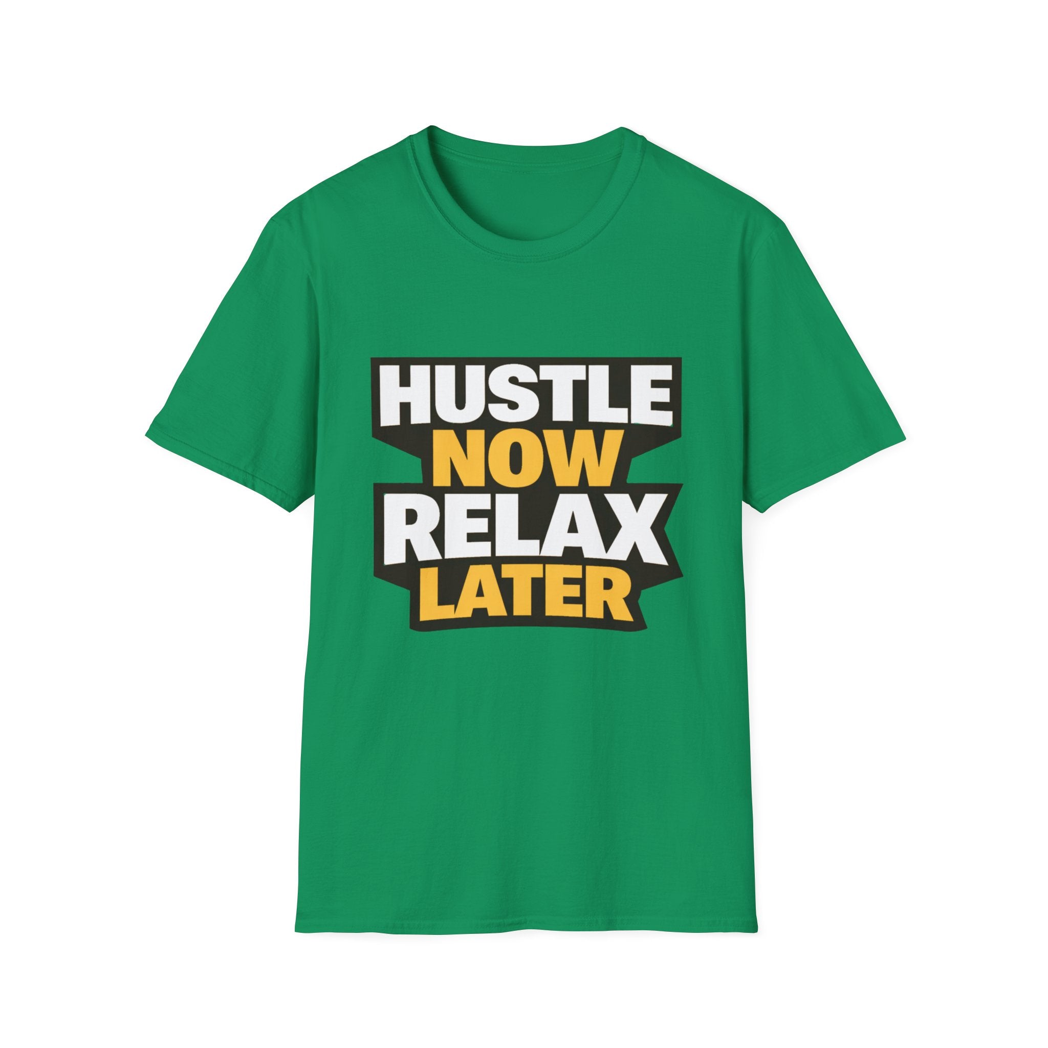 Hustle Now Relax Later T-shirt