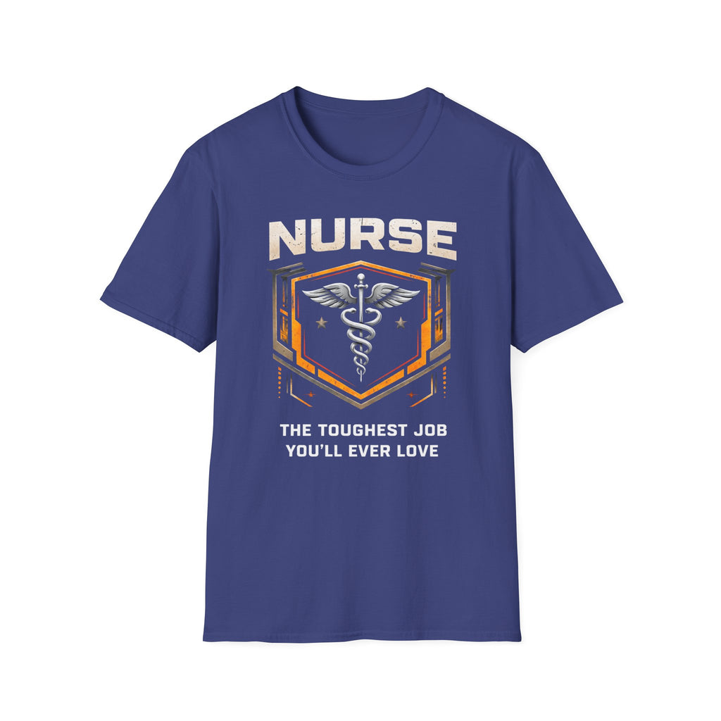Nurse The Toughest Job You'll Ever Love T-shirt