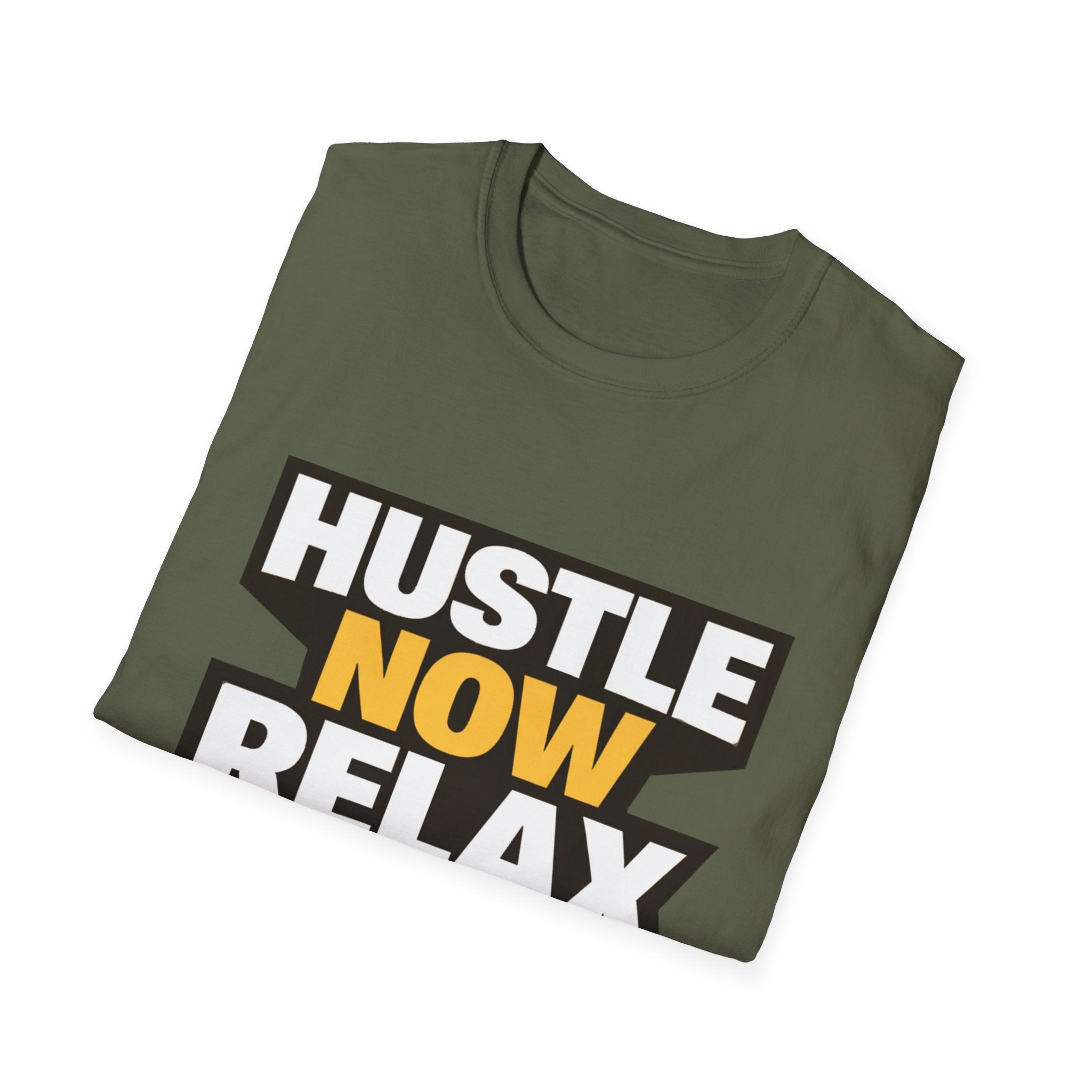 Hustle Now Relax Later T-shirt
