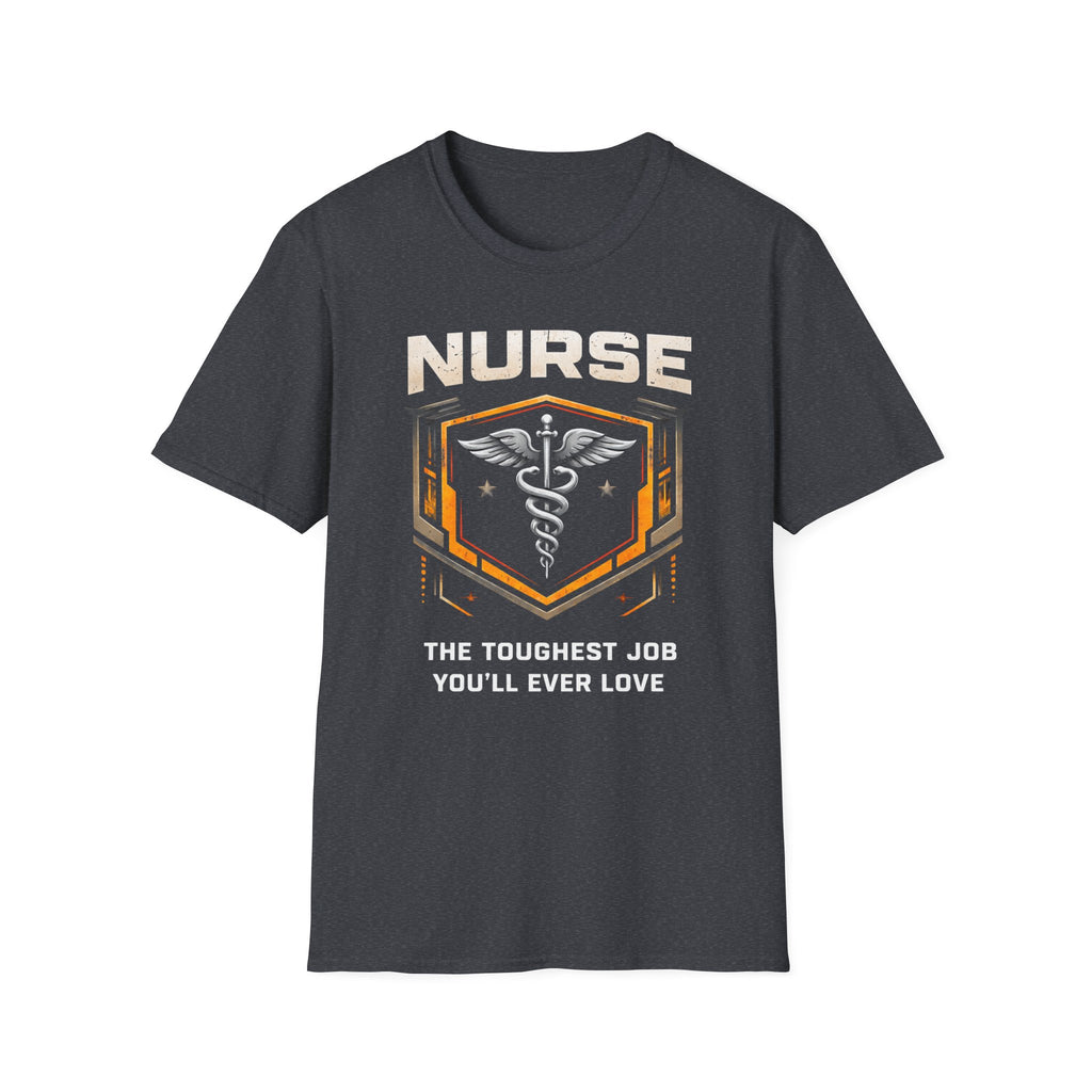 Nurse The Toughest Job You'll Ever Love T-shirt