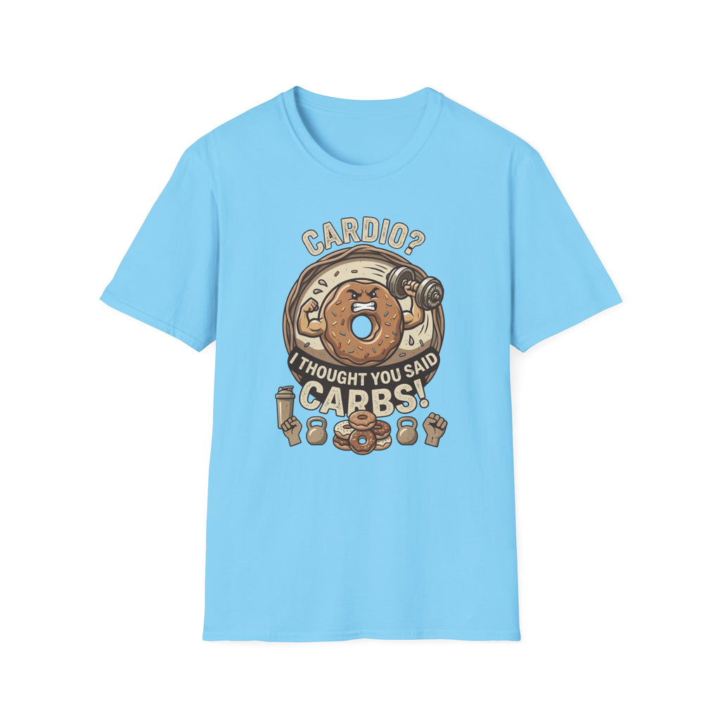 cardio? I Thought You Said Carbs T-shirt