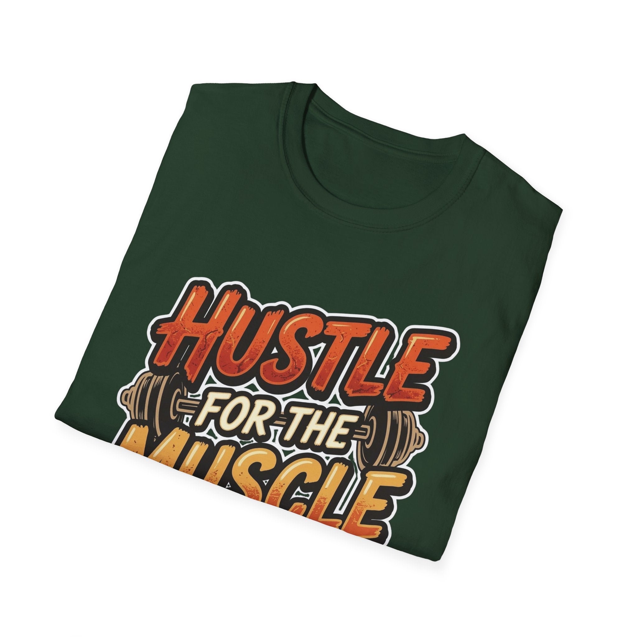 Hustle For The Muscle  T-shirt