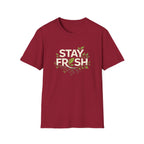 Stay Fresh T-shirt