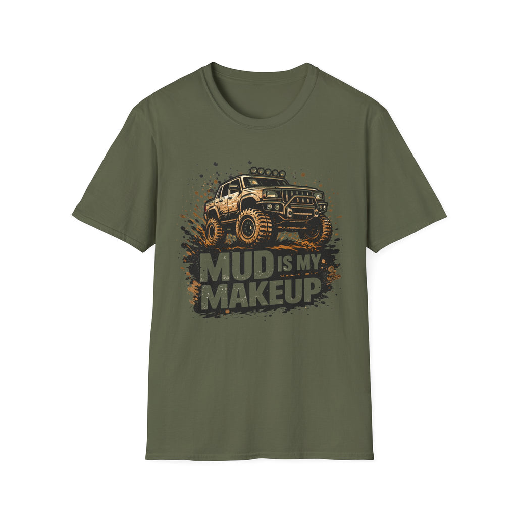 Mud Is My Makeup T-shirt