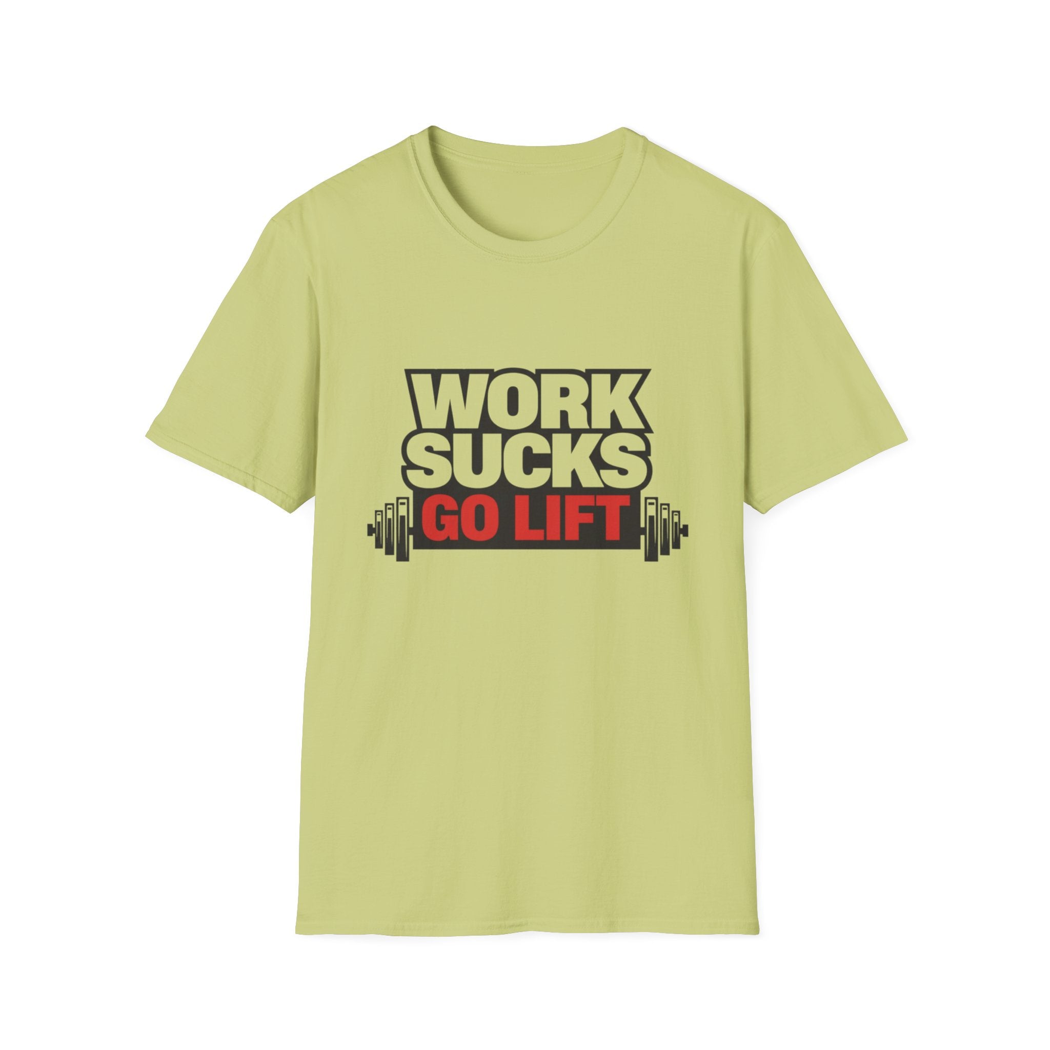 Work Sucks Go Lift T-shirt