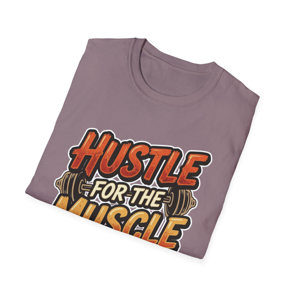 Hustle For The Muscle  T-shirt