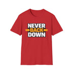 Never Back Down T-shirt