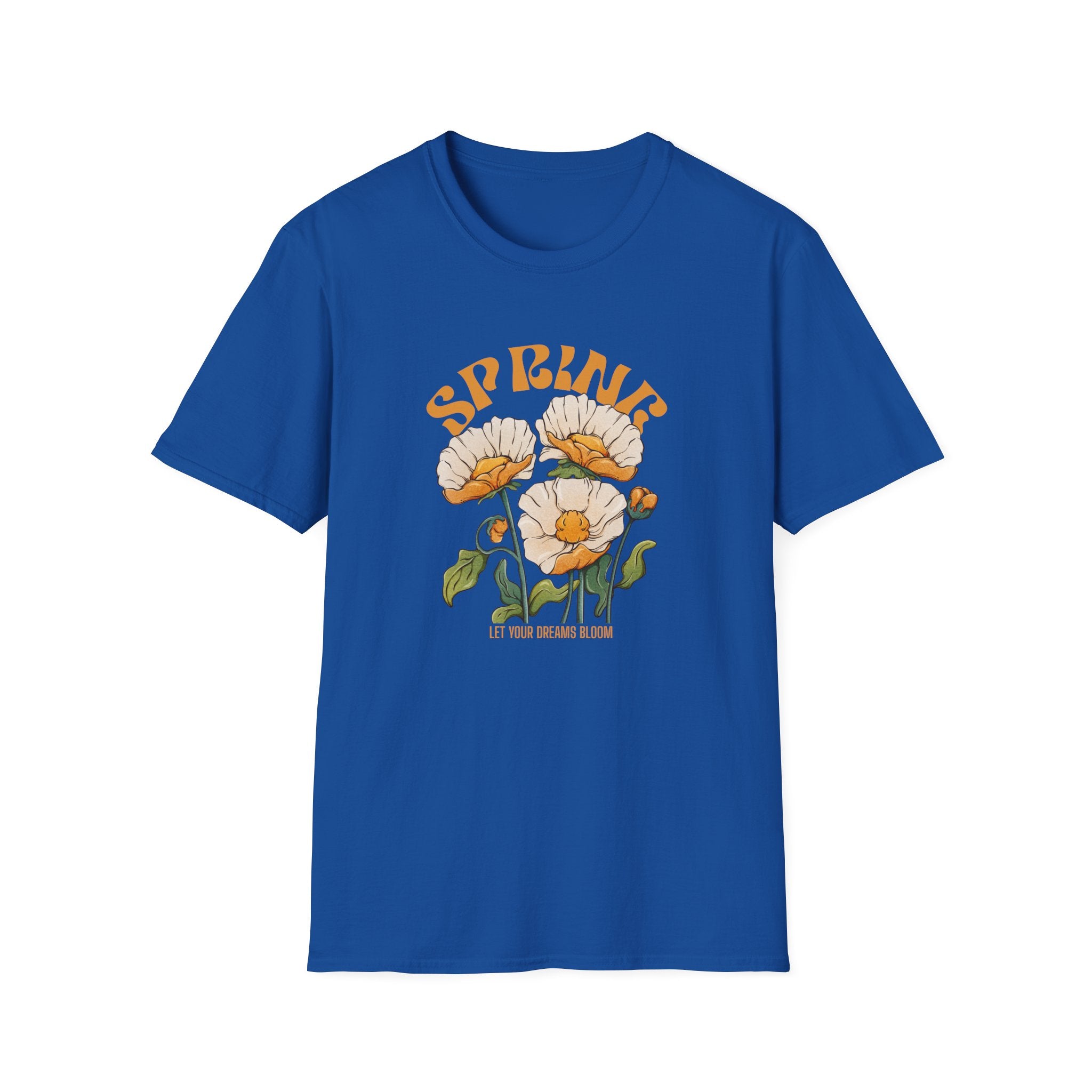 Spring Let Your Dreams Bloom T-shirt