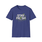 Stay Fresh T-shirt
