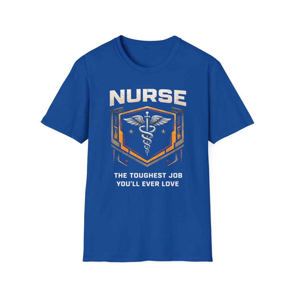 Nurse The Toughest Job You'll Ever Love T-shirt