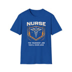 Nurse The Toughest Job You'll Ever Love T-shirt