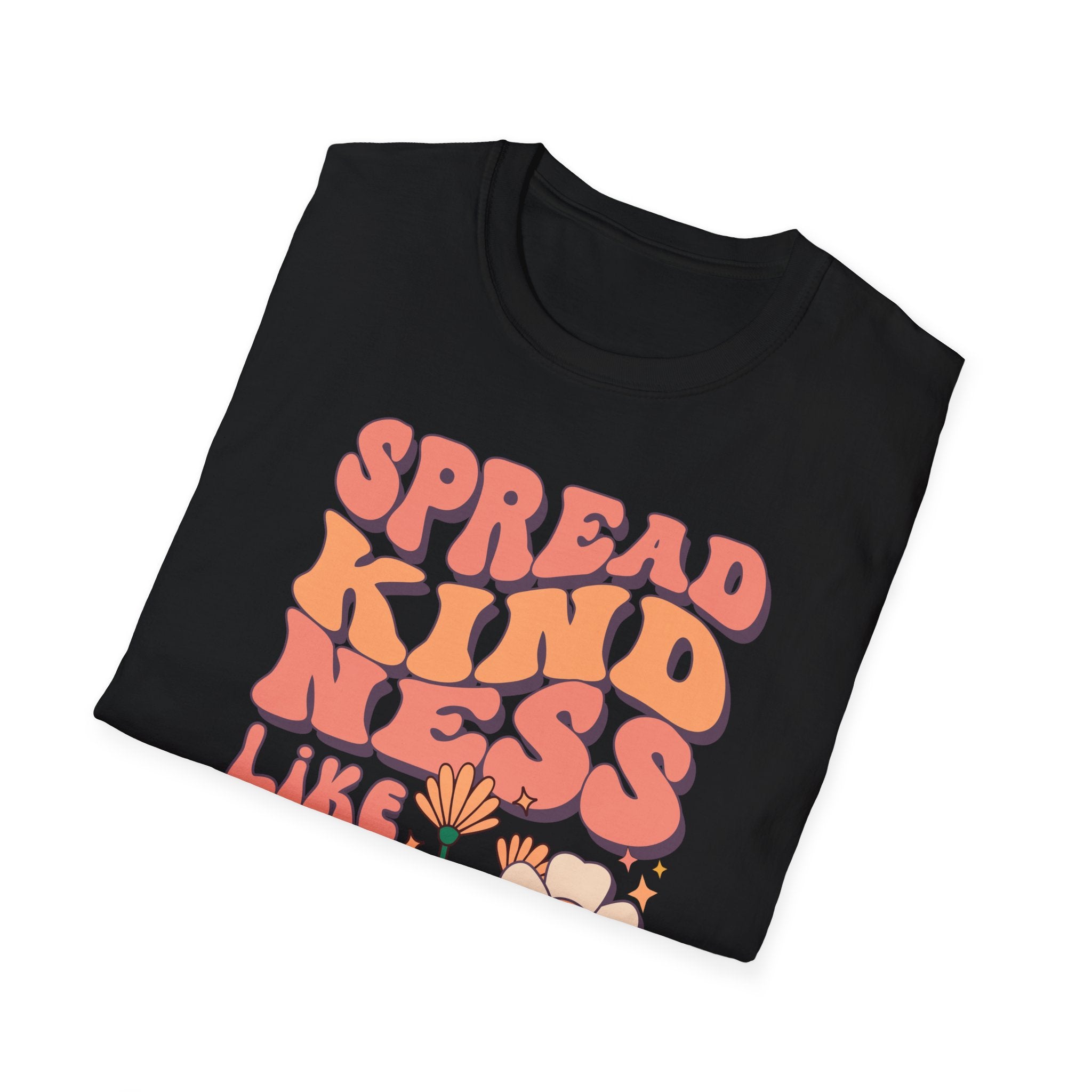 Spread Kindness Like Wild Flowers T-shirt