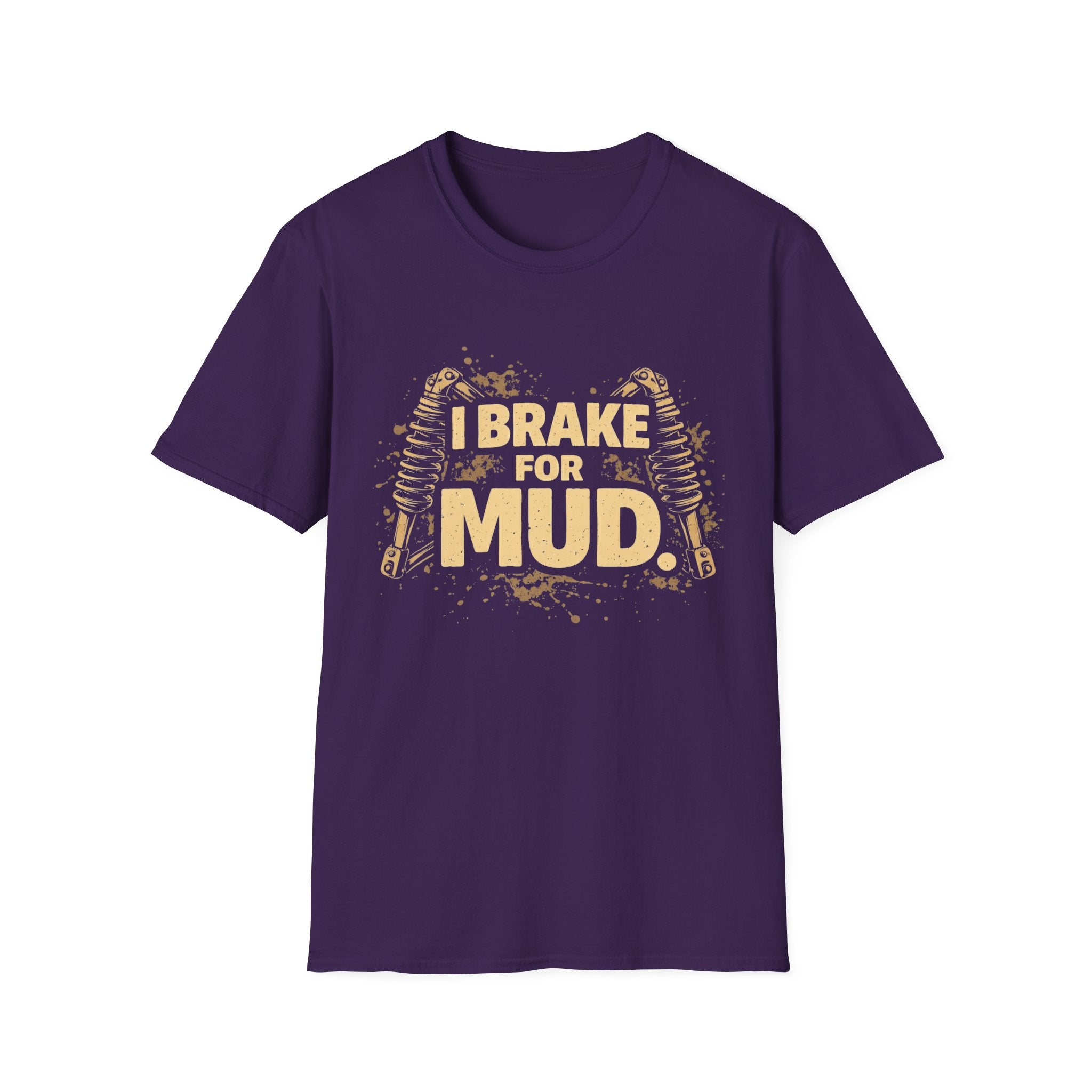 I Break For Mud T-shirt
