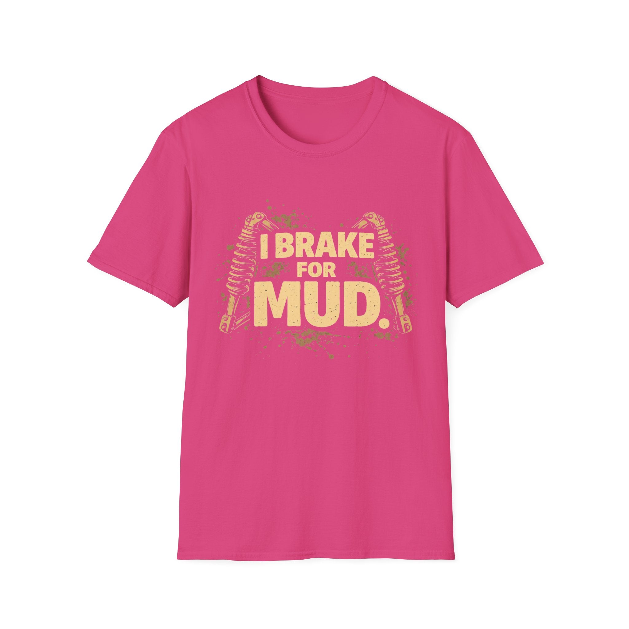 I Break For Mud T-shirt