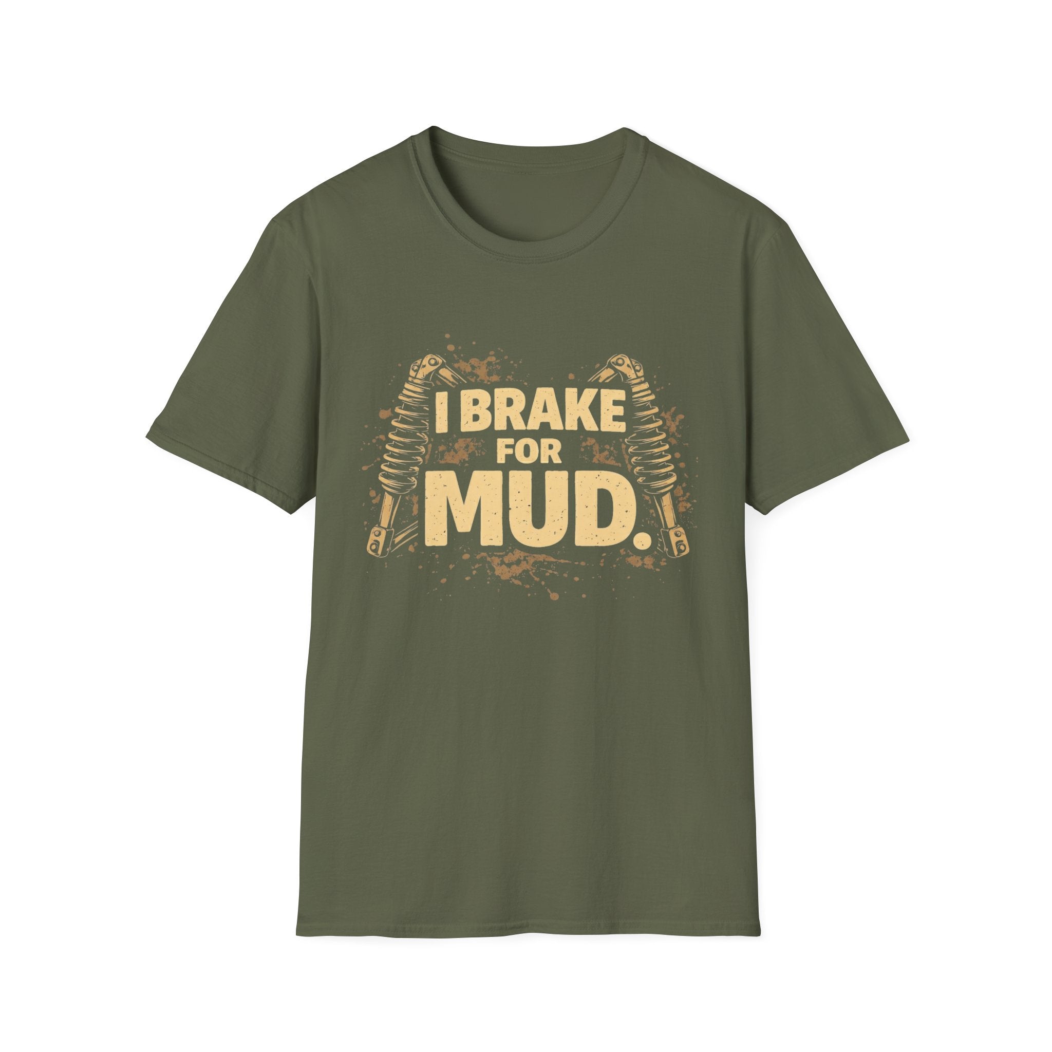 I Break For Mud T-shirt