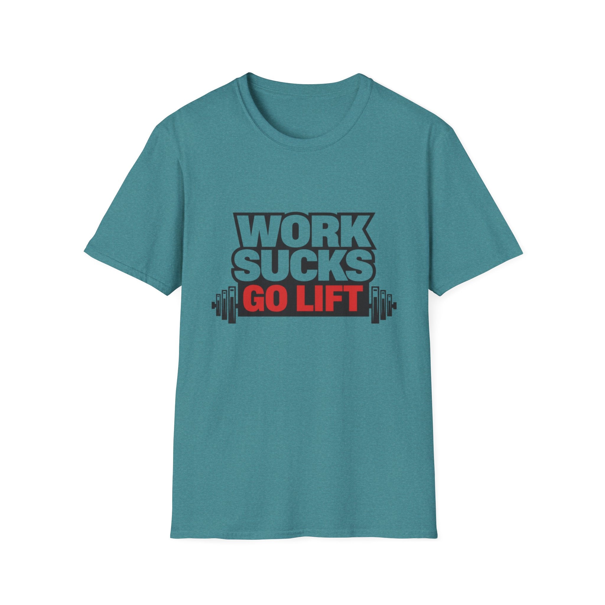 Work Sucks Go Lift T-shirt