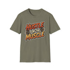 Hustle For The Muscle  T-shirt