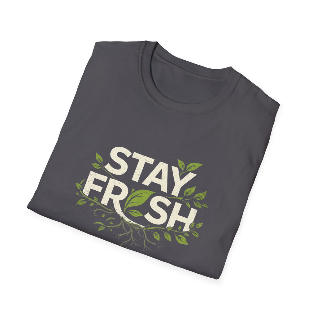 Stay Fresh T-shirt