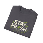 Stay Fresh T-shirt