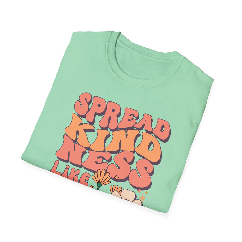 Spread Kindness Like Wild Flowers T-shirt