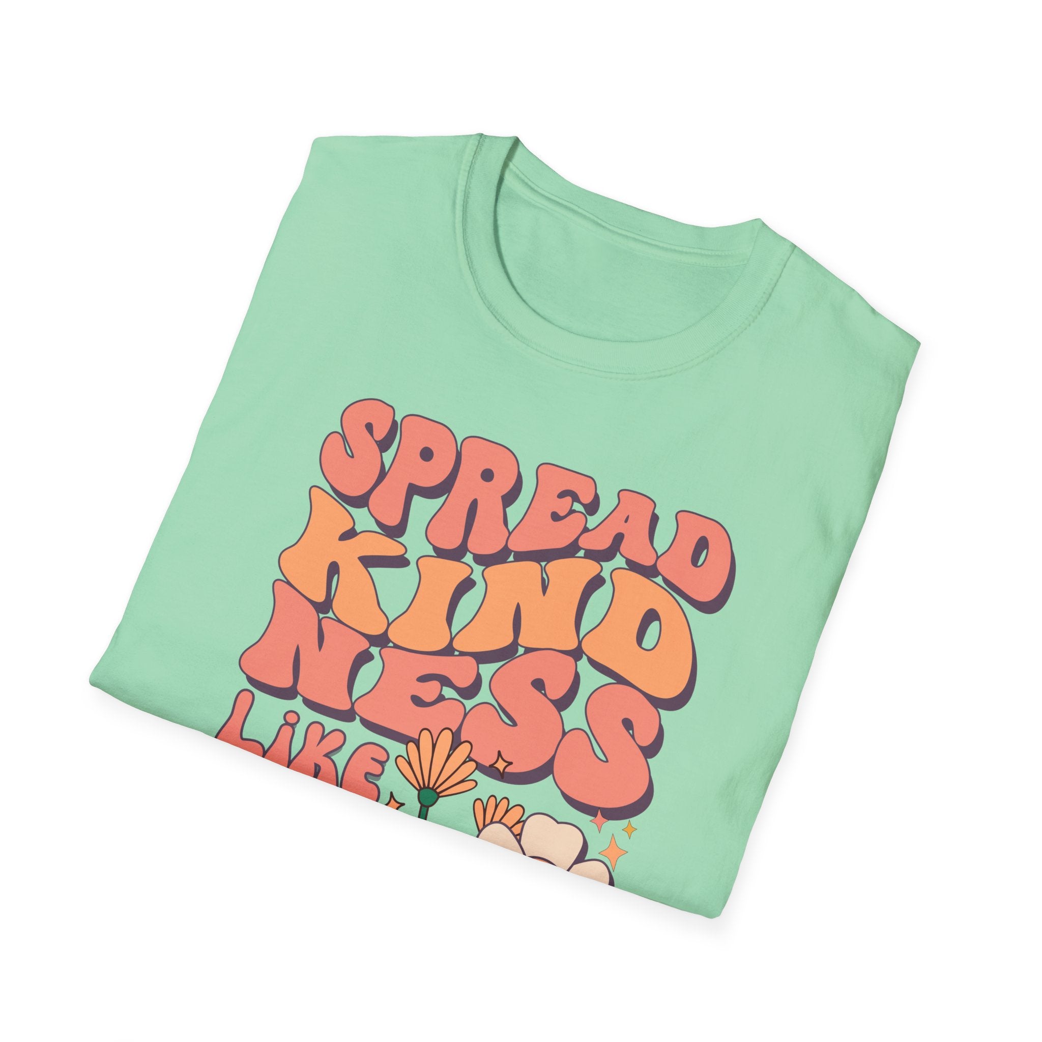 Spread Kindness Like Wild Flowers T-shirt